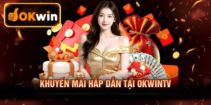 Khuyến mãi phong phú giúp người dùng tối ưu lợi ích