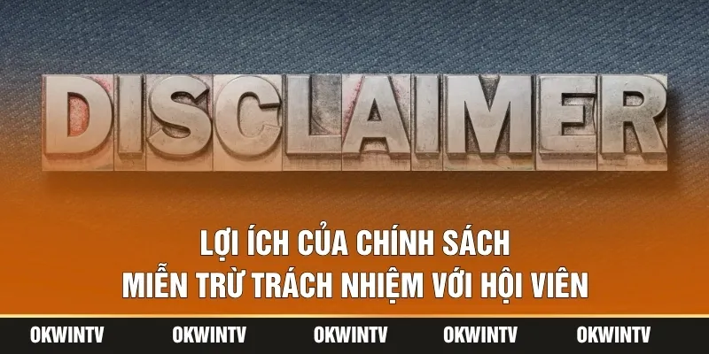 Lợi ích của chính sách miễn trừ trách nhiệm với hội viên
