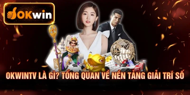 Nền tảng giải trí trực tuyến đa dạng nội dung hấp dẫn