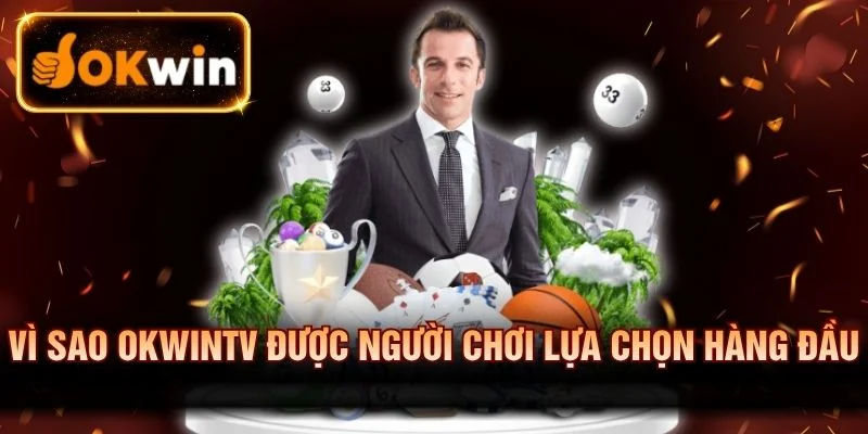 Người dùng tin tưởng lựa chọn OKWINTV nhờ dịch vụ ổn định