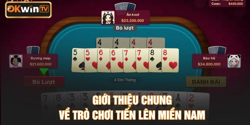 Giới thiệu chung về trò chơi Tiến lên miền Nam